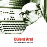 画像: Bulent Arel "Electronic Music 1960-1973" [CD]