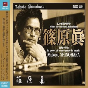 画像: Makoto Shinohara - 篠原眞 “私の歴史的録音” [CD]