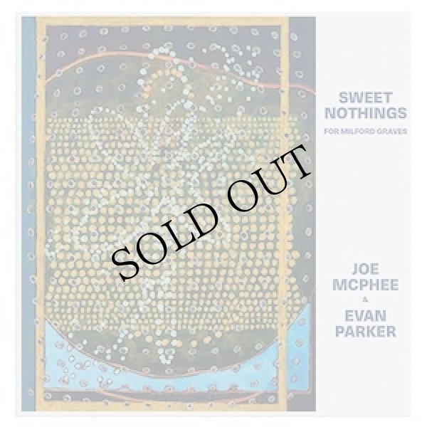 画像1: Joe McPhee, Evan Parker "Sweet Nothings (For Milford Graves)" [CD]
