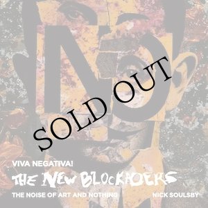 画像: Nick Soulsby "Viva Negativa! The New Blockaders: The Noise of Art and Nothing" [416 pages Book + 2CD + DVD]