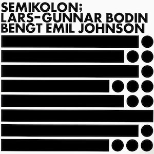 画像: Lars-Gunnar Bodin & Bengt Emil Johnson "Semikolon" [LP]