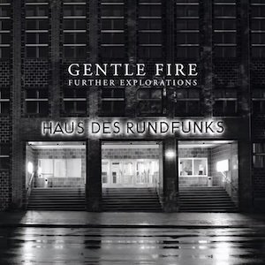 画像: Gentle Fire "Further Explorations" [CD]