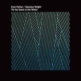 画像: Evan Parker & Seymour Wright "Tie the Stone to the Wheel" [CD]