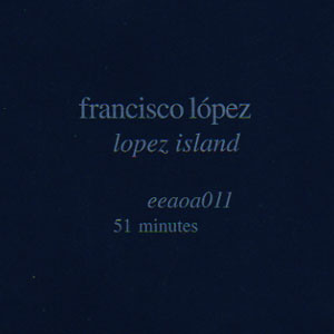 画像1: Francisco Lopez "Lopez Island" [CD]