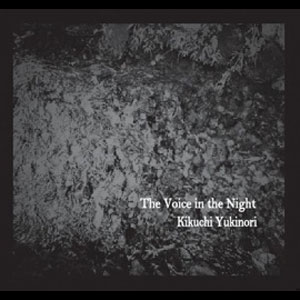 画像1: Kikuchi Yukinori "The Voice in the Night" [CD-R]
