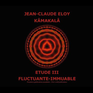 画像1: Jean-Claude Eloy "Kamakala / Etude III / Fluctuante-Immuable" [CD + 60p extra booklet]