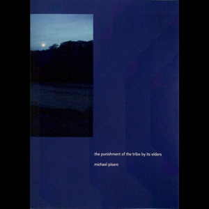 画像1: Michael Pisaro "The Punishment Of The Tribe By Its Elders" [CD]