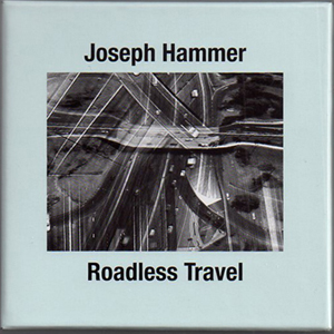 画像1: Joseph Hammer "Roadless Travel" [CD]