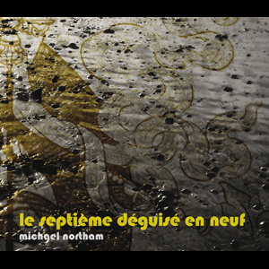 画像1: Michael Northam "Le Septieme Deguise En Neuf" [CD]