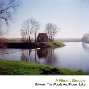 画像1: A Vibrant Struggle "Between The Woods And Frozen Lake" [CD-R]