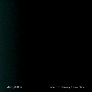 画像1: Dave Phillips "Selective Memory / Perception" [CD]