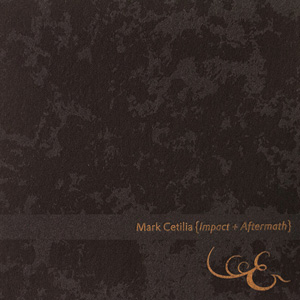 画像1: Mark Cetilia "Impact + Aftermath" [CD + File, MPEG-4 Video]