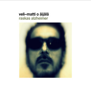 画像1: Veli-Matti O Äijälä "Raskas Alzheimer" [CD]