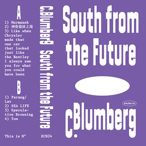 画像1: C. Blumberg "South From The Future" [Cassette]