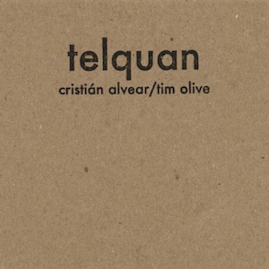 画像1: Cristian Alvear / Tim Olive "Telquan" [CD]