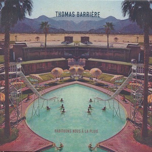 画像1: Thomas Barriere "Habituons Nous A La Pluie" [CD]