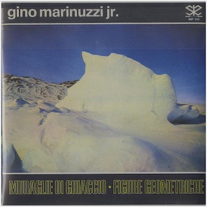画像2: Gino Marinuzzi Jr. "Musica Ed Elettronica, Muraglie Di Ghiaccio, Figure Geometriche" [CD-R]