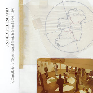 画像1: V.A "Under the Island: Experimental Music in Ireland 1960 - 1994" [CD]