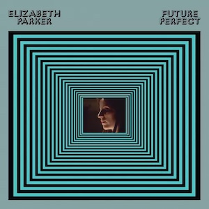 画像1: Elizabeth Parker "Future Perfect" [LP]