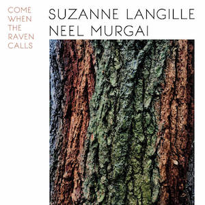 画像1: Suzanne Langille & Neel Murgai "Come When The Raven Calls" [LP]