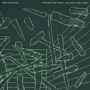 画像1: Ailie Ormston "Frames that lean, pictures that roam" [CD + Silk screen sleeve]
