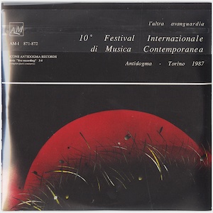 画像3: V.A "9°, 10º Festival Internazionale Di Musica Contemporanea Antidogma - Torino 1986, 1987 +" [3CD-R]