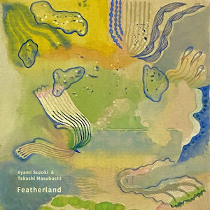 画像1: Ayami Suzuki & Takashi Masubuchi "Featherland" [Cassette]