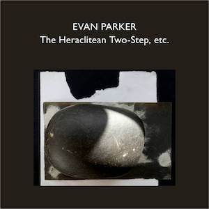画像2: Evan Parker "The Heraclitean Two-Step, etc." [4CD + 120 page book - slipcase]