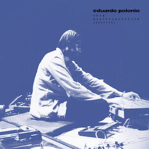 画像1: Eduardo Polonio "Obra electroacustica 1969-1981" [2LP]