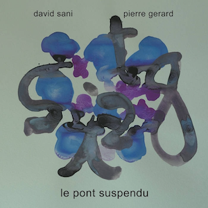 画像1: David Sani / Pierre Gerard "le pont suspendu" [CD]