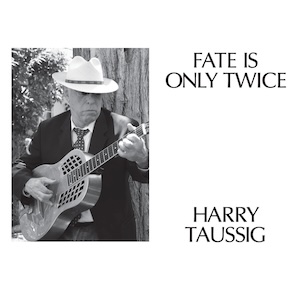 画像1: Harry Taussig "Fate Is Only Twice" [CD]
