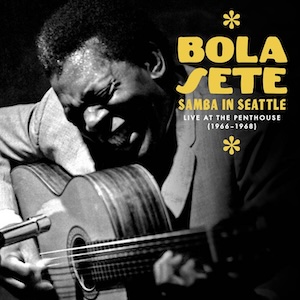 画像1: Bola Sete "Samba in Seattle : Live at the Penthouse 1966-1968" [3CD + 40p booklet]
