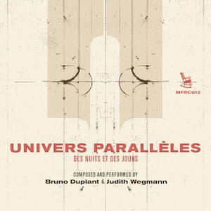 画像1: Bruno Duplant & Judith Wegmann "Univers Paralleles - Des Nuits Et Des Jours" [CD]