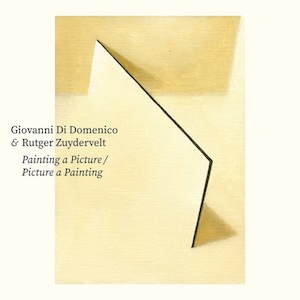画像1: Giovanni Di Domenico & Rutger Zuydervelt "Painting A Picture / Picture A Painting" [LP]
