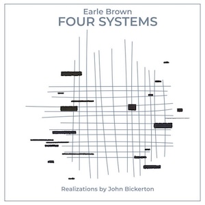 画像1: John Bickerton "Earle Brown - Four Systems" [CD]