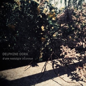 画像1: Delphine Dora "D'une nostalgie inconnue" [CD]