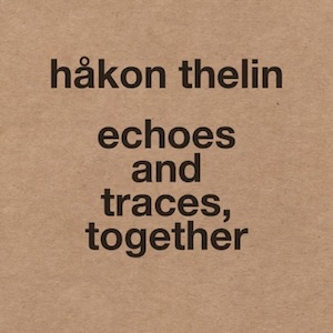 画像1: Hakon Thelin "echoes and traces, together" [CD + Booklet + Art cards - Box set]