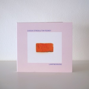 画像2: Cassia Streb & Tim Feeney "Lampworking" [CD]