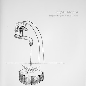 画像1: Eric La Casa + Seijiro Murayama "Supersedure" [CD]